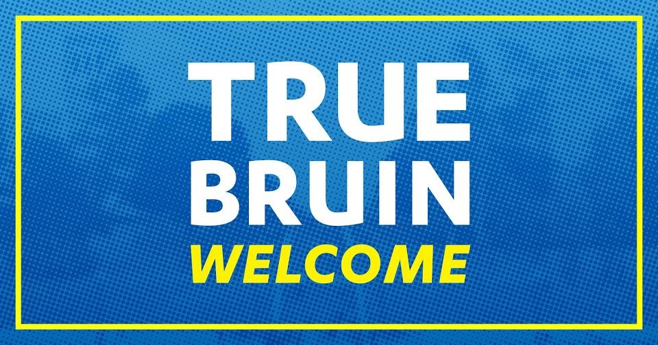 True Bruin Welcome
