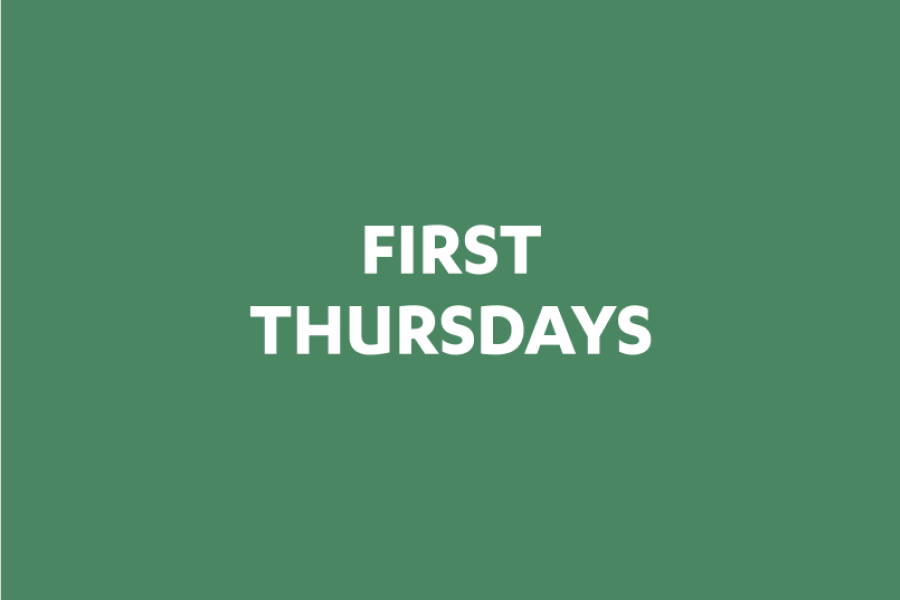 FIRST THURSDAYS