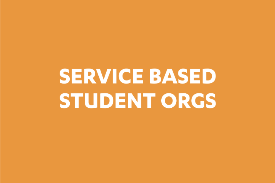 SERVICE BASED STUDENT ORGS