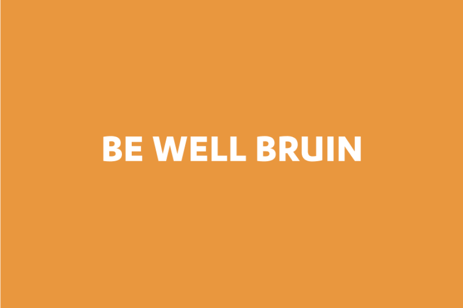 BE WELL BRUIN